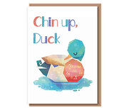 “Chin up Duck”