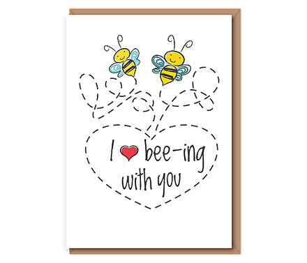 I love bee–ing with you