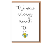 We were always meant to bee