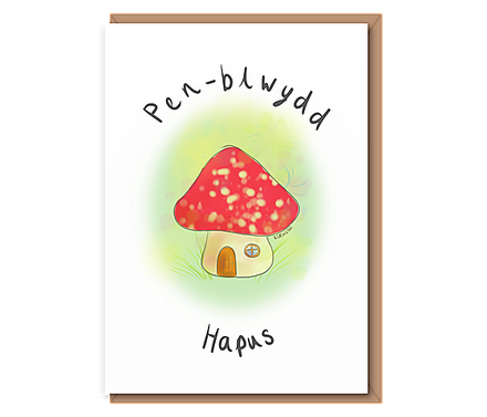 “Mushroom House” Pen–blwydd Hapus