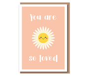 You are so loved (smiling daisy, peach)