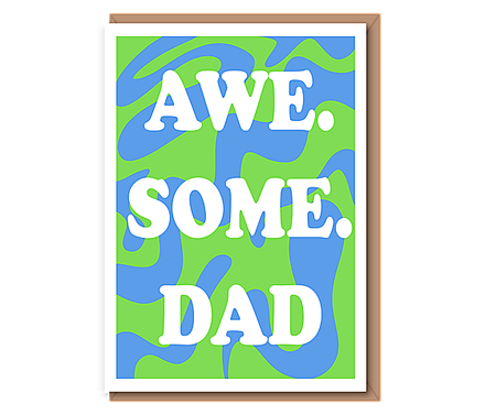 Awe. Some. Dad