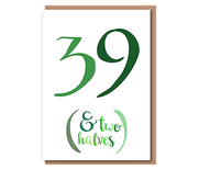 39 (& Two halves) greens – 40th