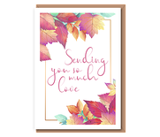 Sending you so much love