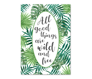 All Good Things Are Wild and Free