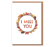 I miss you