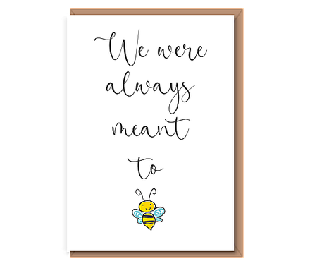 We were always meant to bee