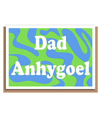 Dad Anhygoel