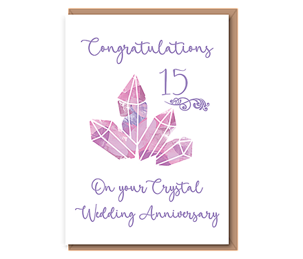 Congratulations on your crystal anniversary (15 years)