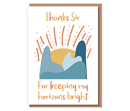 Thanks Sir – For keeping my horizons bright