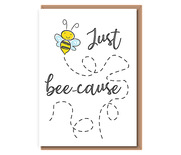 Just Beecause