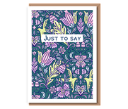 Just to say – purple floral