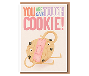 You are one tough cookie