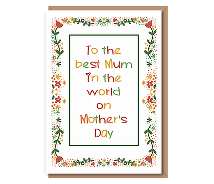 To the best Mum in the world on Mother's Day – framed
