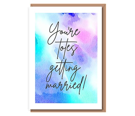 You're totes getting married!