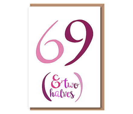 69 (& Two halves) – pinks – 70th