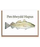 Cod – “Gadus morhua” (green fish) – Pen–blwydd Hapus
