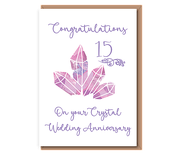 Congratulations on your crystal anniversary (15 years)