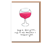 Dwyt ti ddim yn hen, rwyt ti wedi heneiddio i berffeithrwydd! (Wine glass)