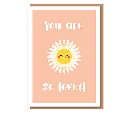 You are so loved (smiling daisy, peach)