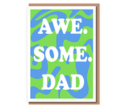 Awe. Some. Dad