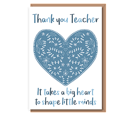 Thank you Teacher – It takes a big heart to shape little minds