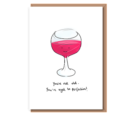 “Aged to Perfection” (red wine glass)