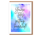 You're totes getting married!