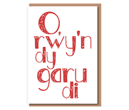O, rwy’n dy garu di
