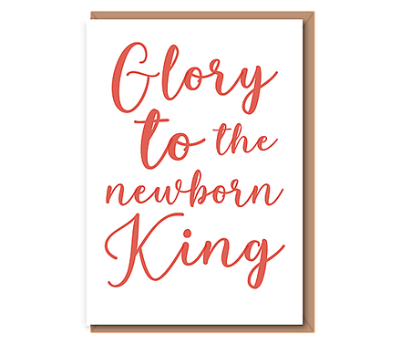 Glory to the new born king