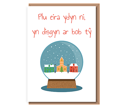Plu eira ydyn ni, yn disgyn ar bob tŷ (snow globe)