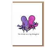 You octopi all my thoughts