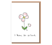 I know, it's so hard (flower petal falling)